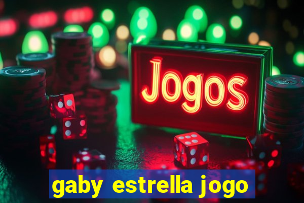 gaby estrella jogo